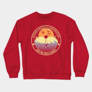 Give the Trees a Voice Crewneck Sweatshirt